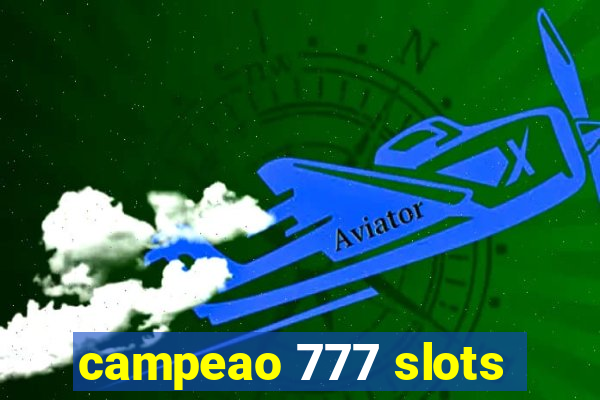 campeao 777 slots